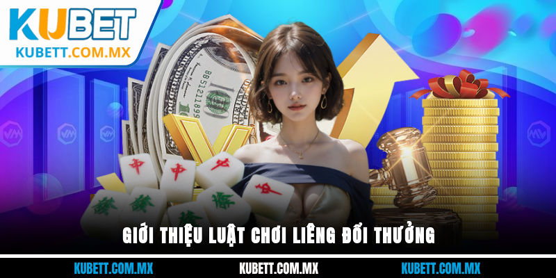 Giới thiệu luật chơi liêng đổi thưởng