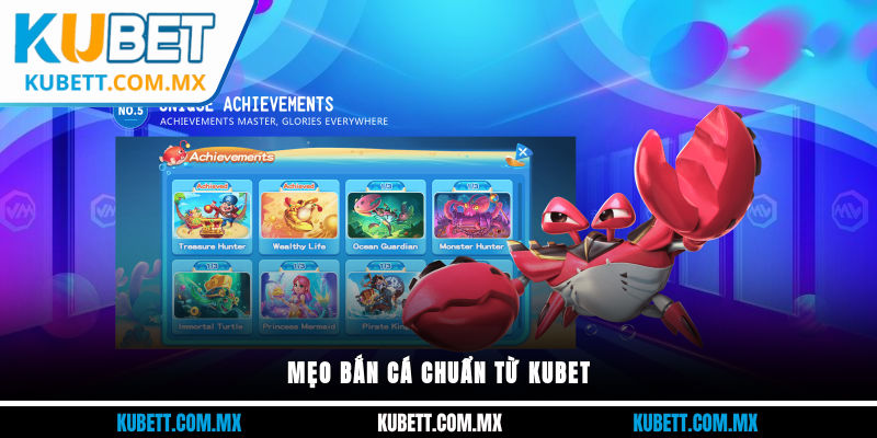 Mẹo bắn cá chuẩn từ Kubet
