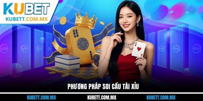Phương pháp soi cầu tài xỉu